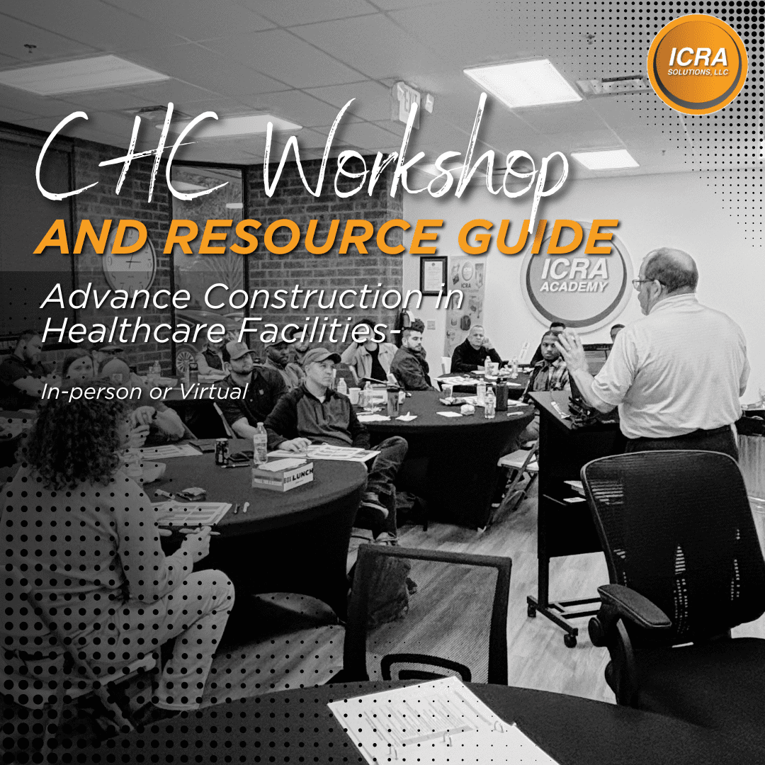 Advanced Construction in Healthcare Facilities/ CHC Resource Workshop